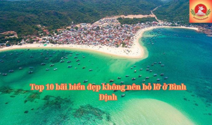 Top 10 bãi biển đẹp không nên bỏ lỡ ở Bình Định