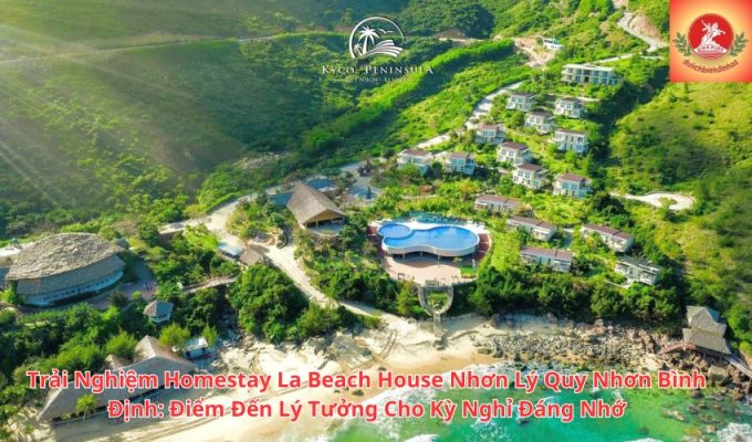 Trải Nghiệm Homestay La Beach House Nhơn Lý Quy Nhơn Bình Định: Điểm Đến Lý Tưởng Cho Kỳ Nghỉ Đáng Nhớ